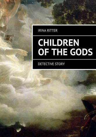 Irina Ritter, Children of the gods