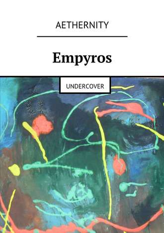 Aethernity, Empyros. Undercover