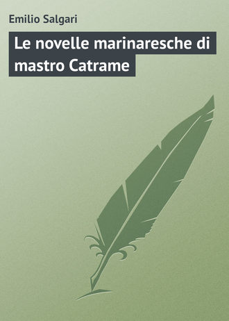 Emilio Salgari, Le novelle marinaresche di mastro Catrame