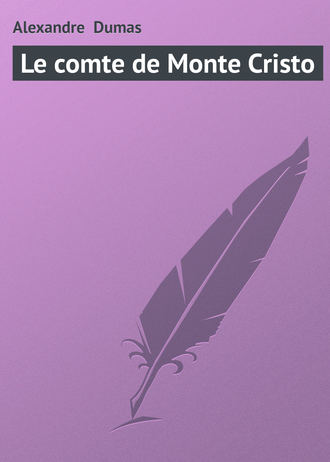 Alexandre Dumas, Le comte de Monte Cristo