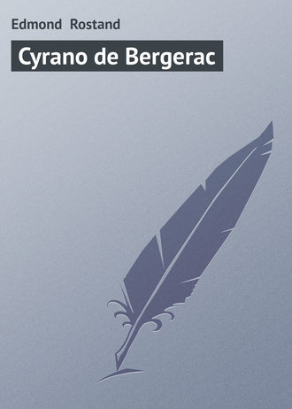 Edmond Rostand, Cyrano de Bergerac