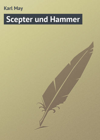 Karl May, Scepter und Hammer