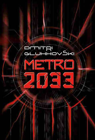 Dmitri Gluhhovski, Metro 2033