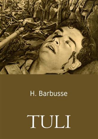 Henri Barbusse, Tuli