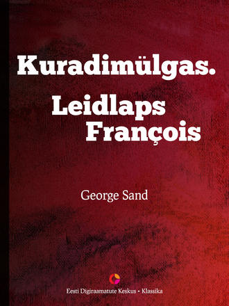 George Sand, Kuradimülgas. Leidlaps Francois