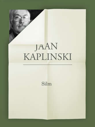 Jaan Kaplinski, Silm