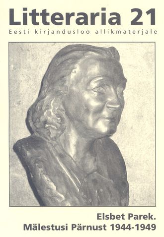 Elsbet Parek, «Litteraria» sari. Mälestusi Pärnust 1944-1949