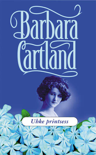 Barbara Cartland, Uhke printsess