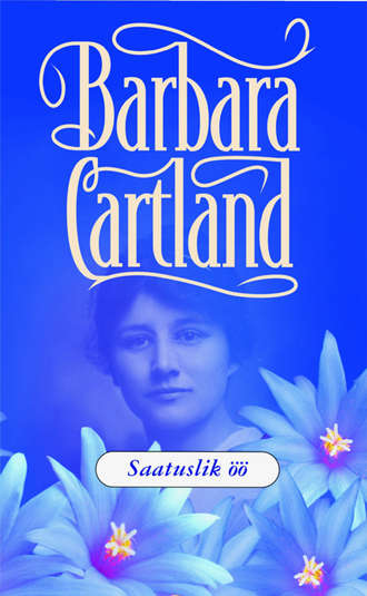 Barbara Cartland, Saatuslik öö