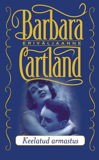 Barbara Cartland, Keelatud armastus