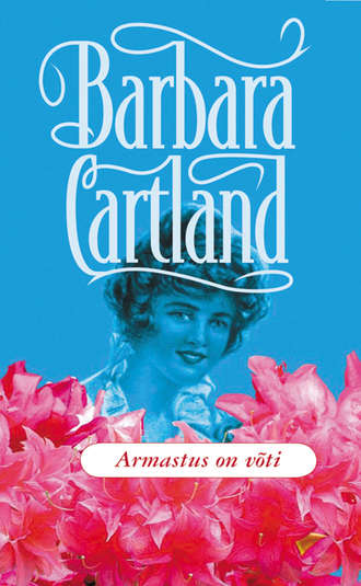 Barbara Cartland, Armastus on võti