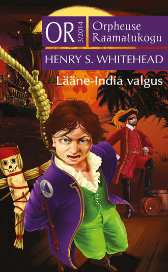 Henry Whitehead, Lääne-India valgus. Sari «Orpheuse Raamatukogu»