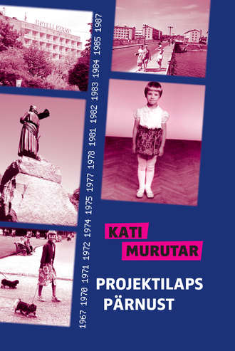 Kati Murutar, Projektilaps Pärnust