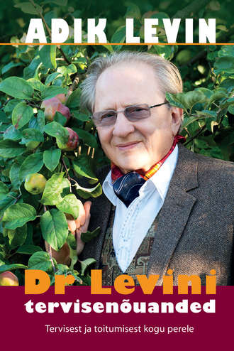 Adik Levin, Dr Levini tervisenõuanded. Tervisest ja toitumisest kogu perele