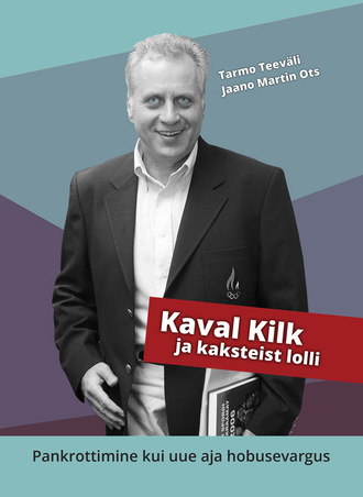 Tarmo Teeväli, Jaano Ots, Kaval Kilk ja kaksteist lolli