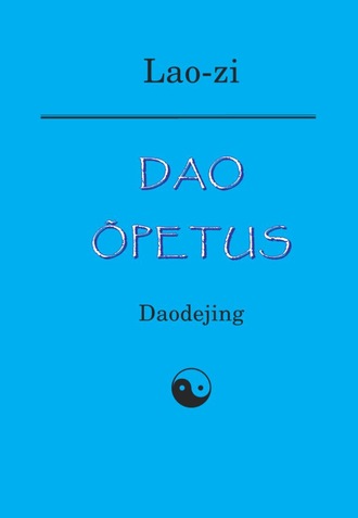 Lao-Zi , Dao õpetus. Daodejing