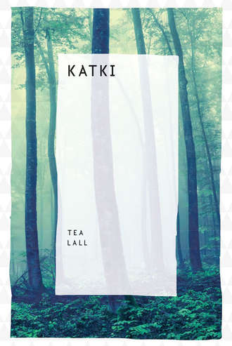 Tea Lall, Katki