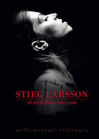 Stieg Larsson, Purustatud õhuloss