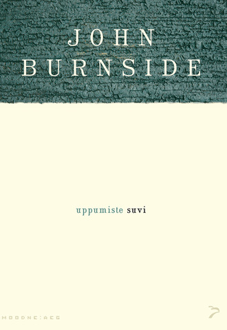 John Burnside, Uppumiste suvi