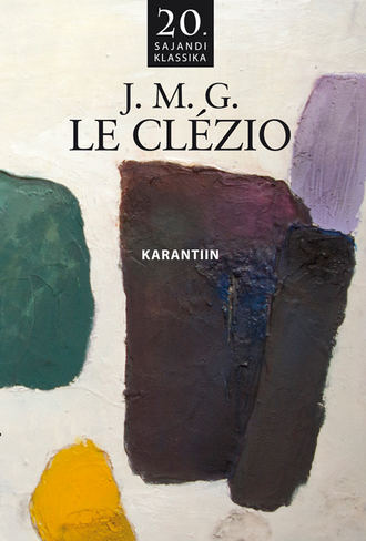 Jean-Marie Gustave Le Clézio, Karantiin