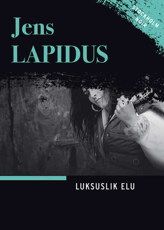 Jens Lapidus, Luksuslik elu