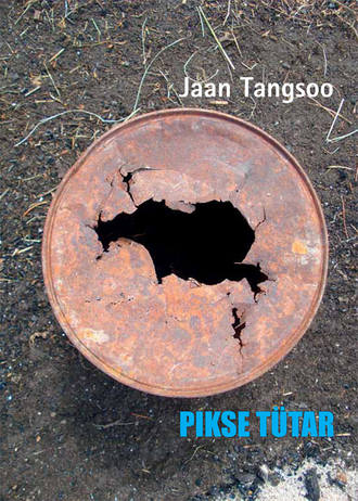 Jaan Tangsoo, Pikse tütar