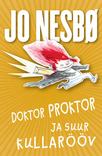 Jo Nesbø, Doktor Proktor ja suur kullarööv