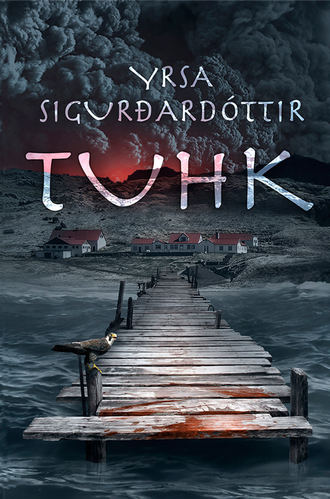 Yrsa Sigurðardóttir, Tuhk
