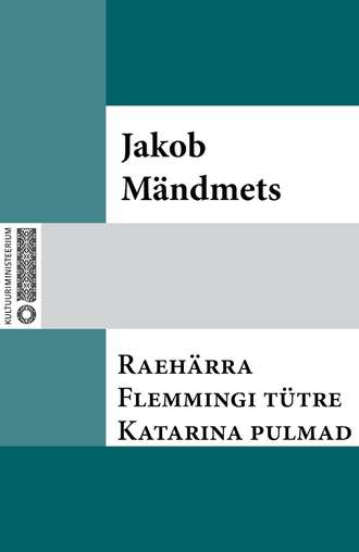 Jakob Mändmets, Raehärra Flemmingi tütre Katarina pulmad