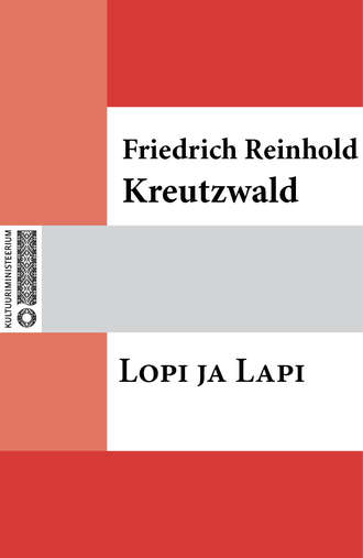 Friedrich Reinhold Kreutzwald, Lopi ja Lapi