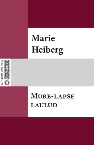 Marie Heiberg, Mure-lapse laulud