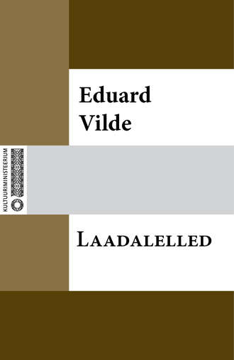 Eduard Vilde, Laadalelled