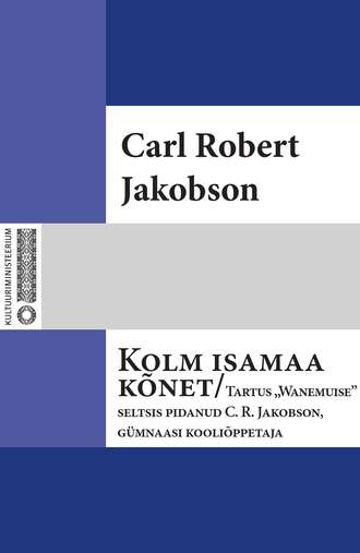 Carl Jakobson, Kolm isamaa kõnet