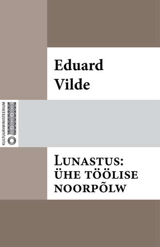 Eduard Vilde, Lunastus: ühe töölise noorpõlw