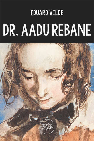 Eduard Vilde, Dr. Aadu Rebane