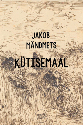 Jakob Mändmets, Kütisemaal