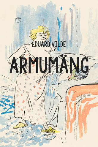 Eduard Vilde, Armumäng