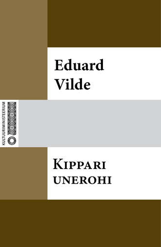 Eduard Vilde, Kippari unerohi