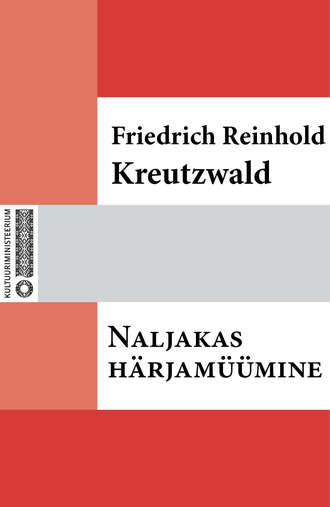 Friedrich Reinhold Kreutzwald, Naljakas härjamüümine