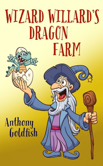 Anthony Goldfish, Wizard Willard’s Dragon Farm