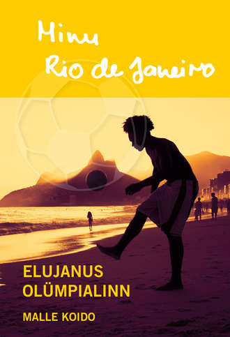 Malle Koido, Minu Rio de Janeiro. Elujanus olümpialinn