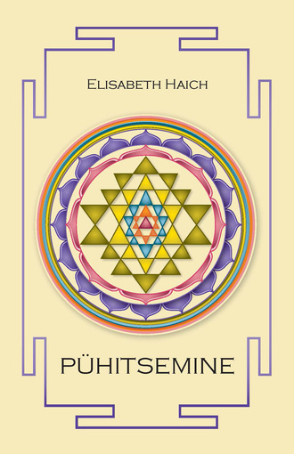 Elisabeth Haich, Pühitsemine