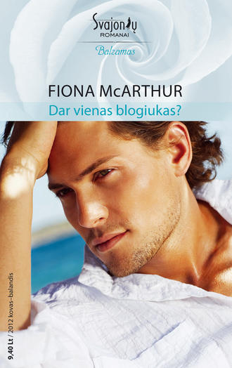 Fiona McArthur, Dar vienas blogiukas?