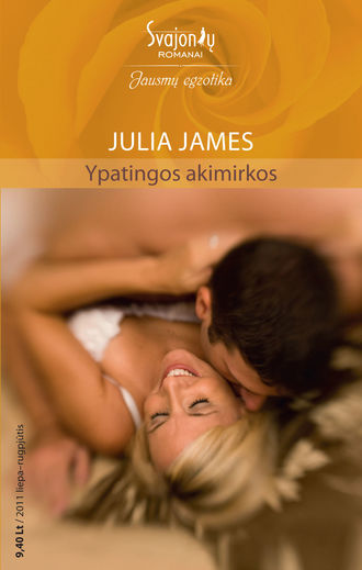Julia James, Ypatingos akimirkos