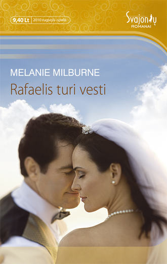 Melanie Milburne, Rafaelis turi vesti