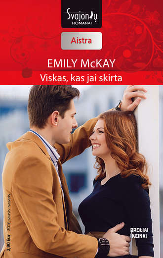 Emily McKay, Viskas, kas jai skirta