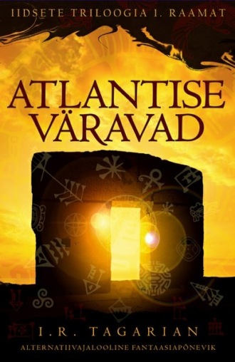 I. R. Tagarian, Atlantise väravad. Iidsete triloogia 1. raamat