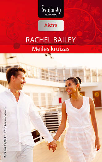 Rachel Bailey, Meilės kruizas