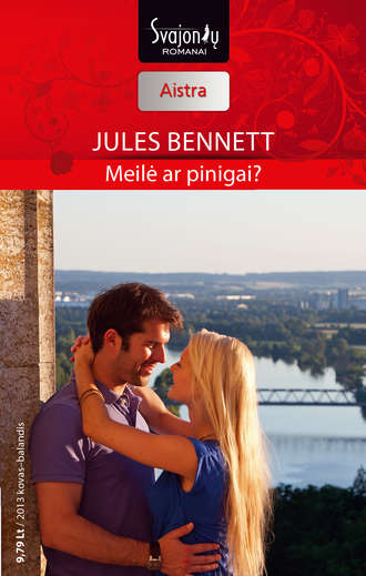Jules Bennett, Meilė ar pinigai?