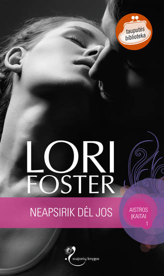 Lori Foster, Neapsirik dėl jos